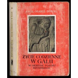 Życie codzienne w Galii w okresie pokoju rzymskiego (I-III wiek n.e.)