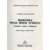 Wędrówka przez Beskid Żywiecki. Zwardoń - Ujsoły - Korbielów. Przewodnik turystyczny