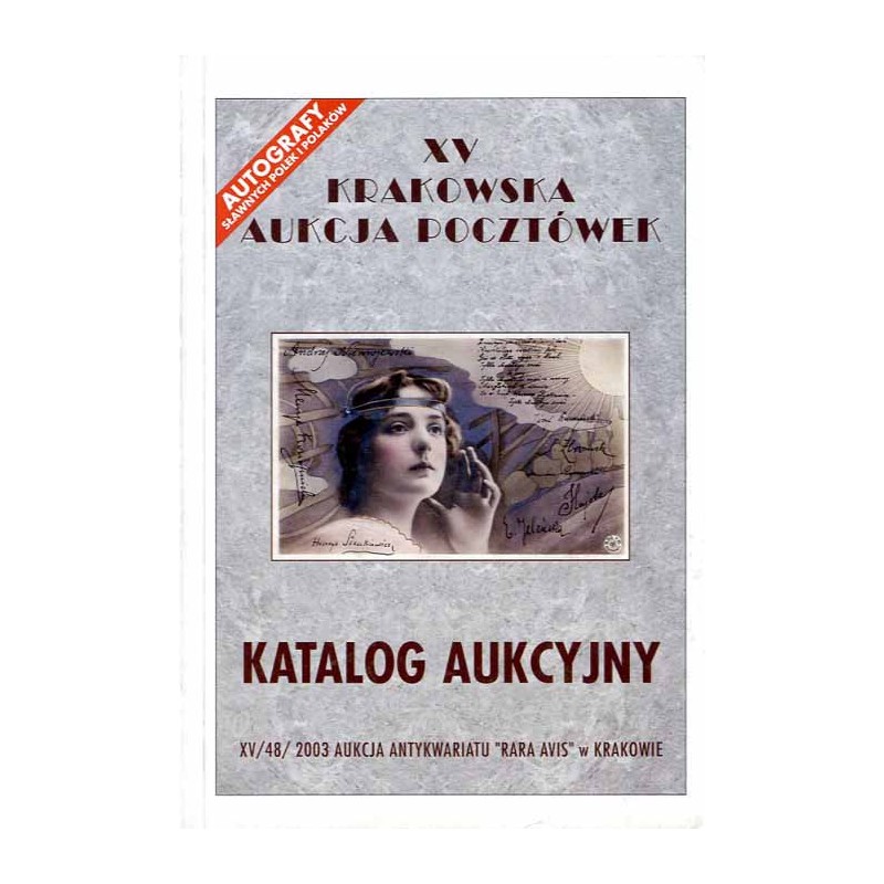 [Rara Avis] XV Krakowska Aukcja Pocztówek. Katalog aukcyjny. 17 maja 2003 r
