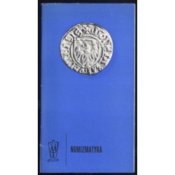 Numizmatyka. Informator o zbiorach i wystawie działu numizmatyki Muzeum Okręgowego w Toruniu