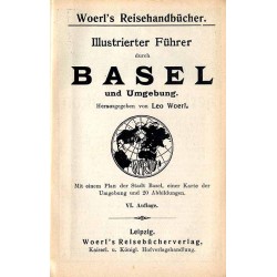 [Woerl] Illustrierter Führer durch Basel und Umgebung