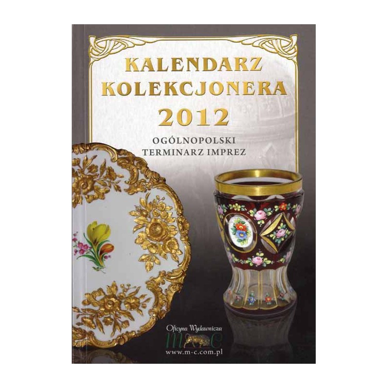 Kalendarz Kolekcjonera 2012. Ogólnopolski terminarz imprez