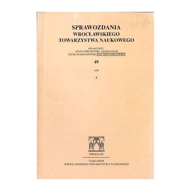 Sprawozdania Wrocławskiego Towarzystwa Naukowego. [Seria] A. Nr 49 (1994)