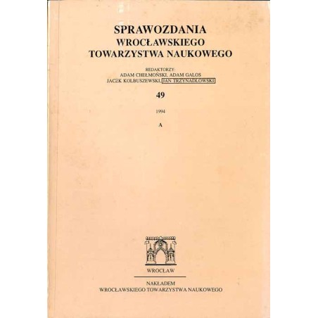 Sprawozdania Wrocławskiego Towarzystwa Naukowego. [Seria] A. Nr 49 (1994)