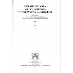 Sprawozdania Wrocławskiego Towarzystwa Naukowego. [Seria] A. Nr 49 (1994)