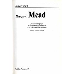 Margaret Mead. Jak dzięki antropologii ludzie należący do różnych kultur zaczęli lepiej rozumieć się wzajemnie