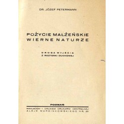 Pożycie małżeńskie wierne naturze. Droga wyjścia z rozterki duchowej