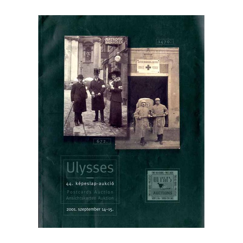 Ulysses 44. képeslap- aukció, 2001. szeptember 14-15. Postcard Auction. Ansichtskarten Auktion