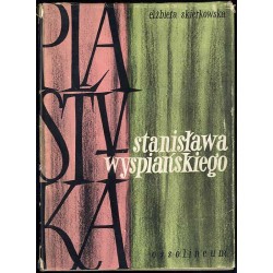 Plastyka Stanisława Wyspiańskiego. Na tle ówczesnych kierunków artystycznych