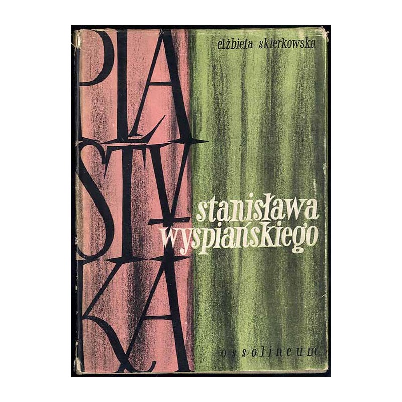Plastyka Stanisława Wyspiańskiego. Na tle ówczesnych kierunków artystycznych