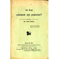 Jak długo człowiek żyć powinien