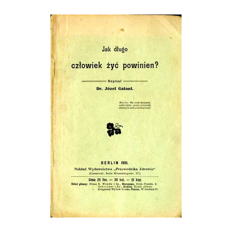 Jak długo człowiek żyć powinien