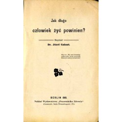 Jak długo człowiek żyć powinien