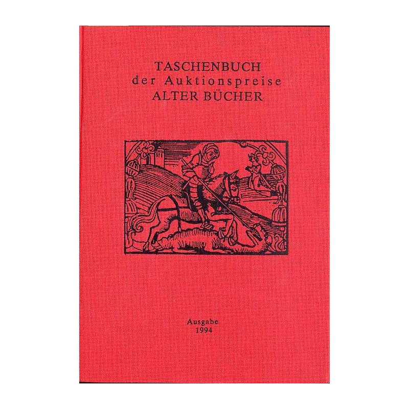 Taschenbuch der Auktionspreise Alter Bücher. Eine systematische Zusammenstellung der Ergebnisse aus den Buchauktionen in der Bun