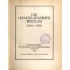 Die Handelskammer Breslau 1849-1924. Festschrift der Industrie und Handelskammer Breslau 1924