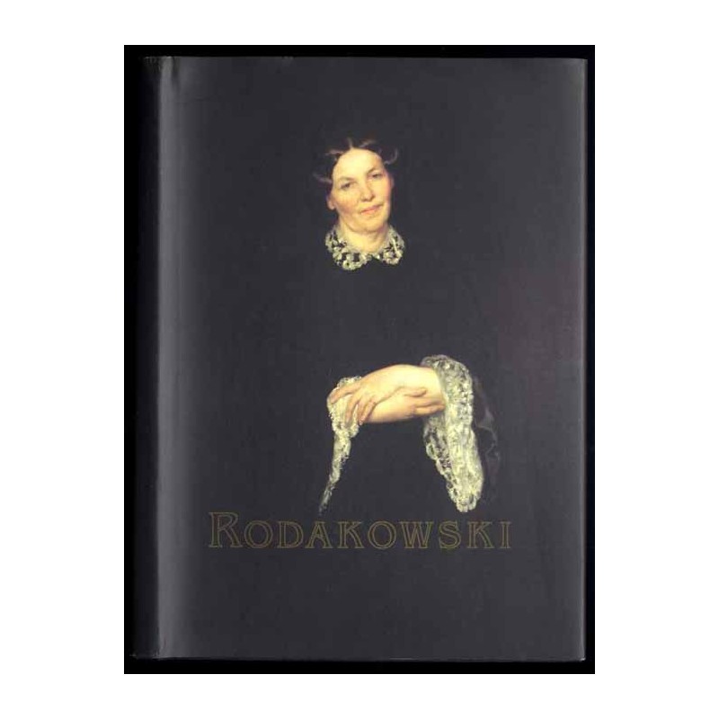 Henryk Rodakowski. Malarstwo i rysunek