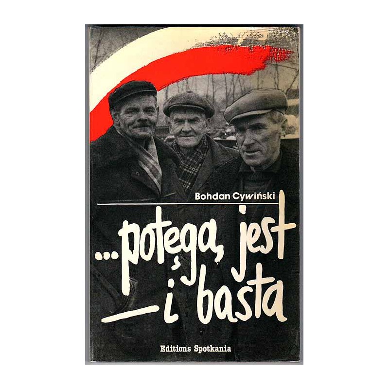... potęgą jest i basta. Z minionych doświadczeń ruchów społecznych na wsi