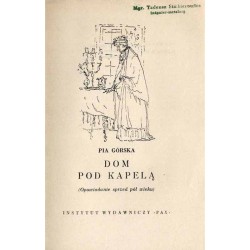 Dom "Pod Kapelą" (opowiadanie sprzed pół wieku)