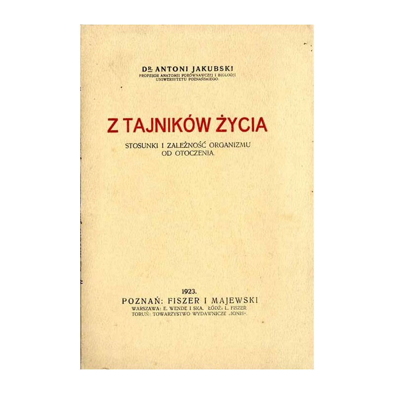 Z tajników życia. Stosunki i zależności organizmu od otoczenia
