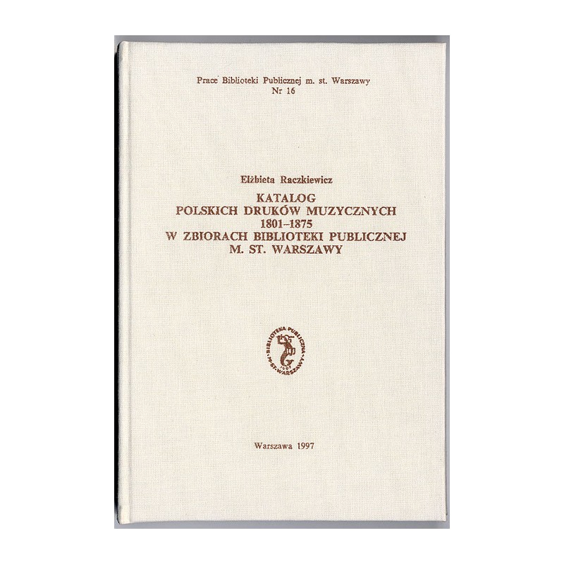Katalog polskich druków muzycznych 1801-1875 w zbiorach Biblioteki Publicznej m. st. Warszawy