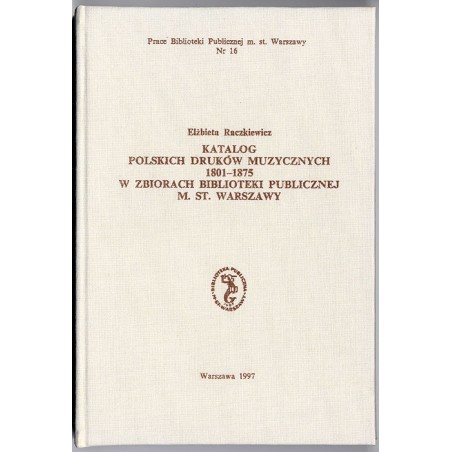 Katalog polskich druków muzycznych 1801-1875 w zbiorach Biblioteki Publicznej m. st. Warszawy