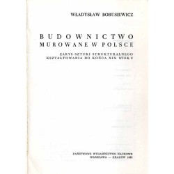 Budownictwo murowane w Polsce. Zarys sztuki strukturalnego kształtowania do końca XIX wieku