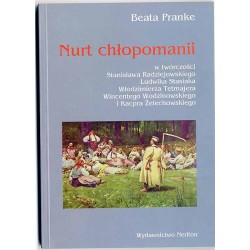 Nurt chłopomanii w twórczości Stanisława Radziejowskiego, Ludwika Stasiaka, Włodzimierza Tetmajera, Wincentego Wodzinowskiego i