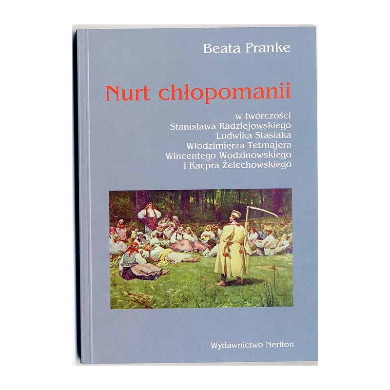 Nurt chłopomanii w twórczości Stanisława Radziejowskiego, Ludwika Stasiaka, Włodzimierza Tetmajera, Wincentego Wodzinowskiego i