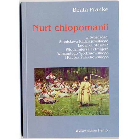Nurt chłopomanii w twórczości Stanisława Radziejowskiego, Ludwika Stasiaka, Włodzimierza Tetmajera, Wincentego Wodzinowskiego i
