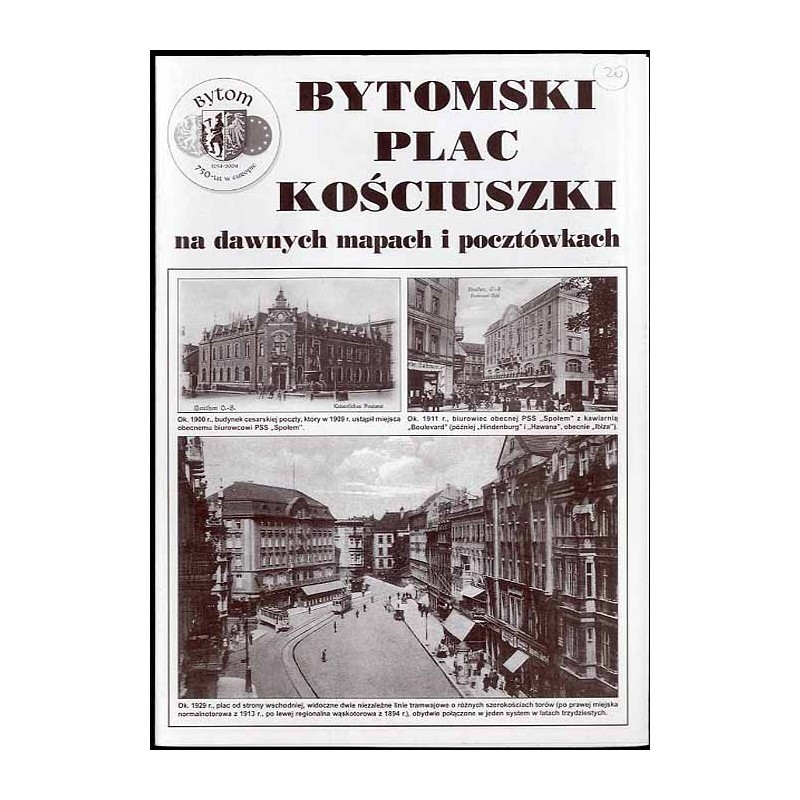 Bytomski plac Kościuszki na dawnych mapach i pocztówkach