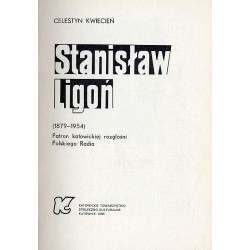 Stanisław Ligoń (1879-1954). Patron katowickiej rozgłośni Polskiego Radia