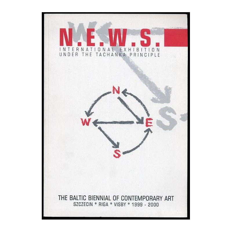 N.E.W.S. International exhibition under the tachanka principle. The Baltik Biennial of Contemporary Art Szczecin - Ryga - Visby