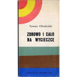 Zdrowo i cało na wycieczce. Higiena i bezpieczeństwo turysty