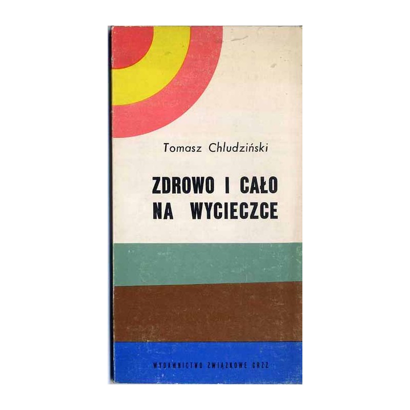 Zdrowo i cało na wycieczce. Higiena i bezpieczeństwo turysty