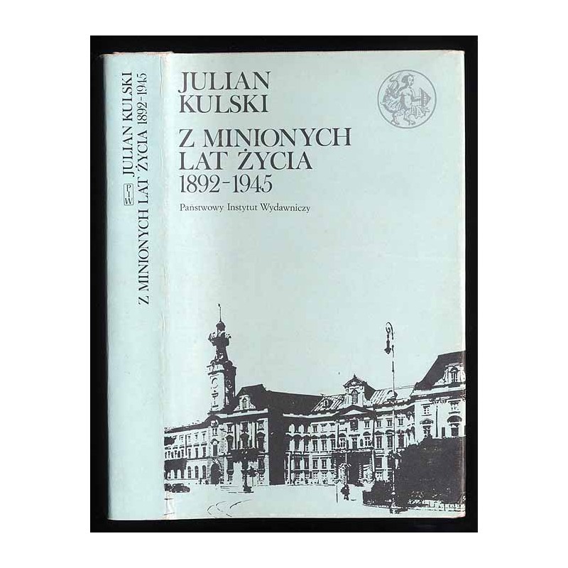 Z minionych lat życia 1892-1945