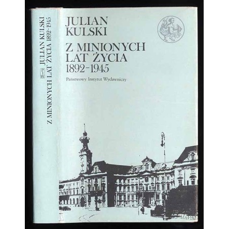 Z minionych lat życia 1892-1945