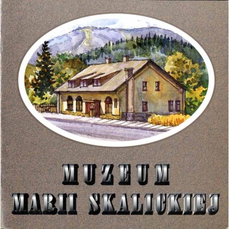 Muzeum Marii Skalickiej [Ustroń, sierpień-wrzesień 1998 r.]