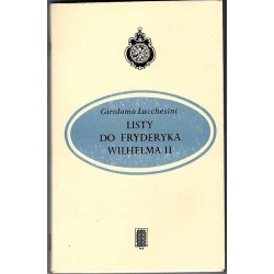 Listy do Fryderyka Wilhelma II. Obraz Sejmu Wielkiego w raportach pruskiego dyplomaty