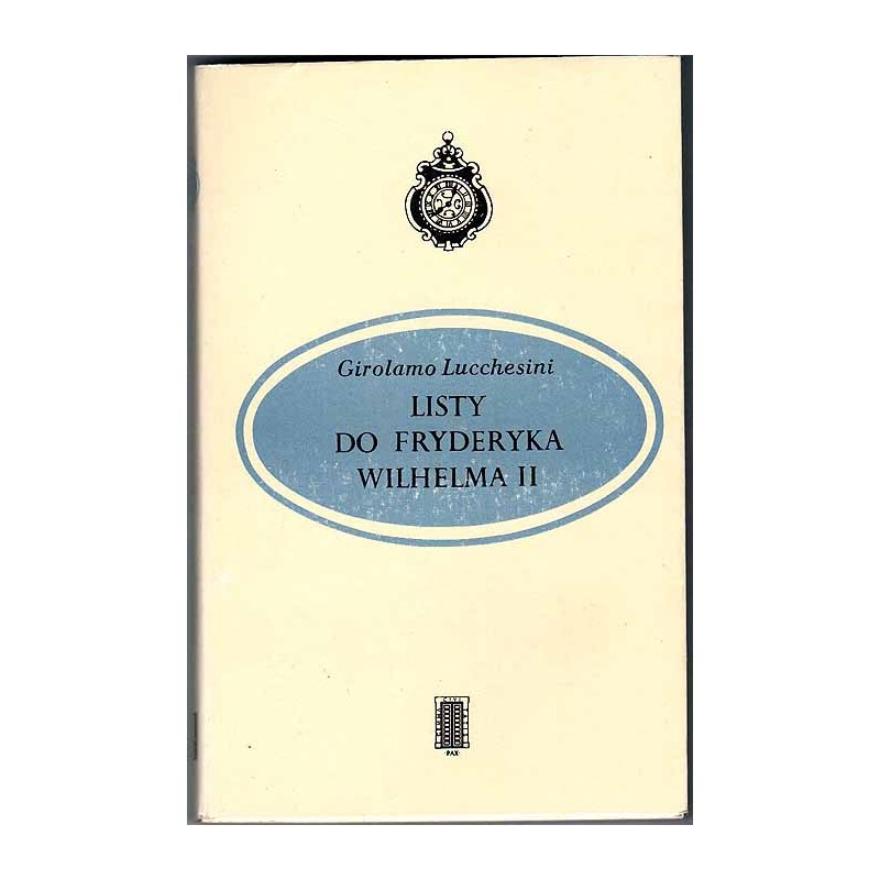 Listy do Fryderyka Wilhelma II. Obraz Sejmu Wielkiego w raportach pruskiego dyplomaty