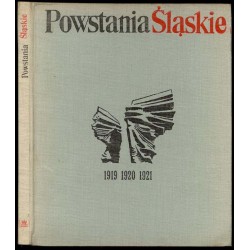 Powstania Śląskie 1919, 1920, 1921