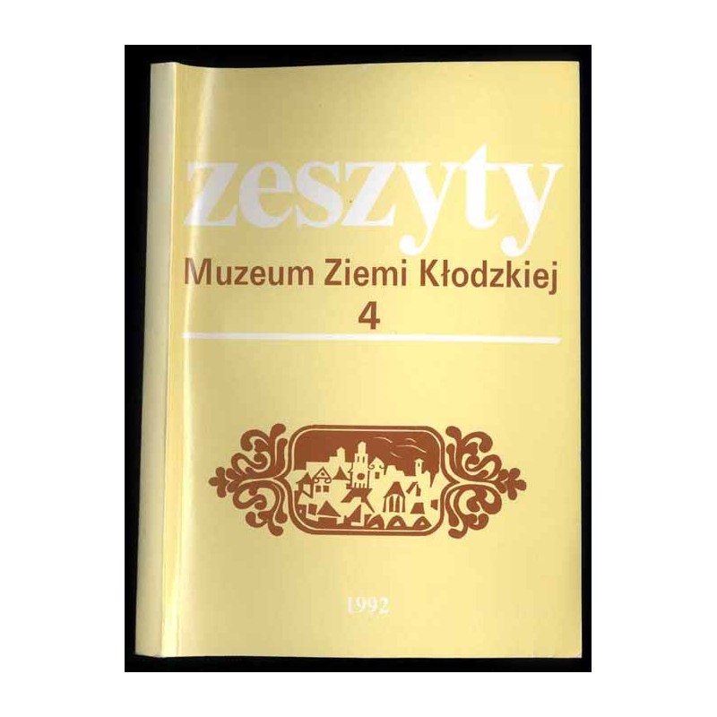 Zeszyty Muzeum Ziemi Kłodzkiej. T.4 (1992)