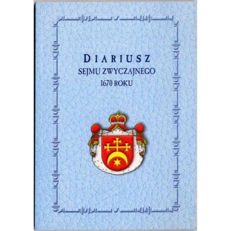 Diariusz sejmu zwyczajnego 1670 roku
