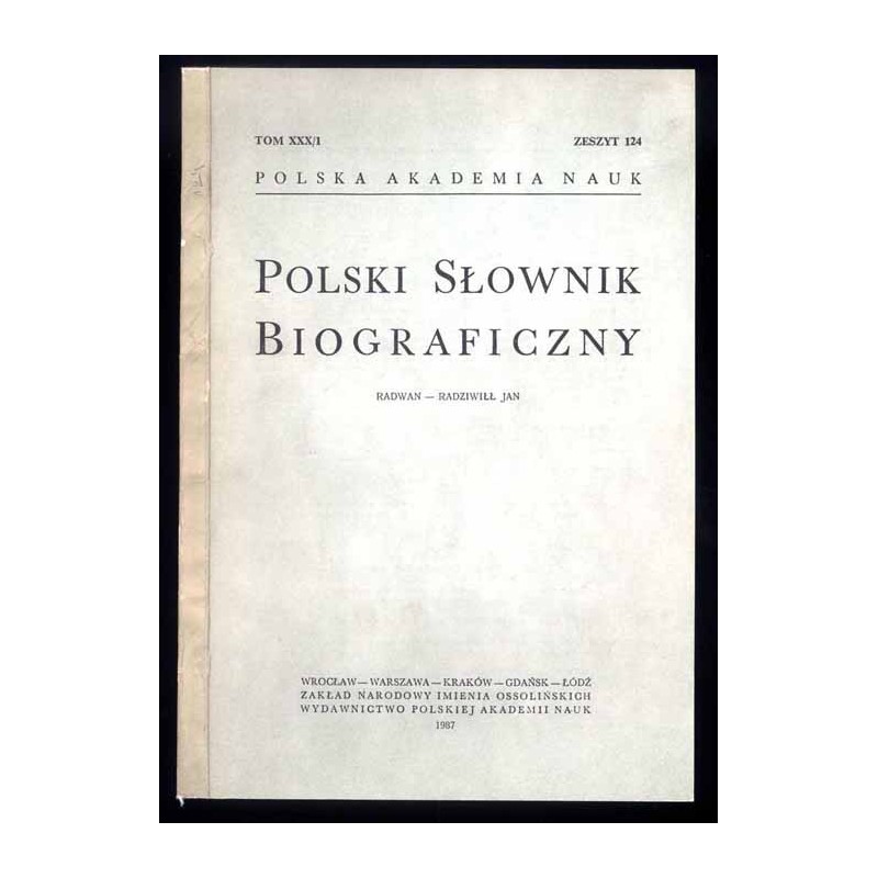 Polski słownik biograficzny. T.30/1 z.124: Radwan - Radziwiłł Jan