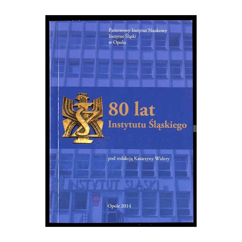 80 lat Instytutu Śląskiego