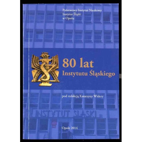 80 lat Instytutu Śląskiego