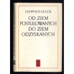 Od ziem postulowanych do ziem odzyskanych
