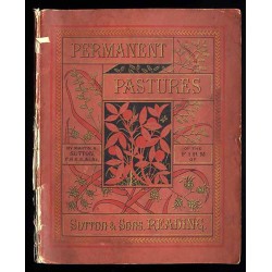 Laying down Land to Permanent Pasture and the improvement of old grass lands. [tytuł okładkowy: Permanent Pastures of the firm o