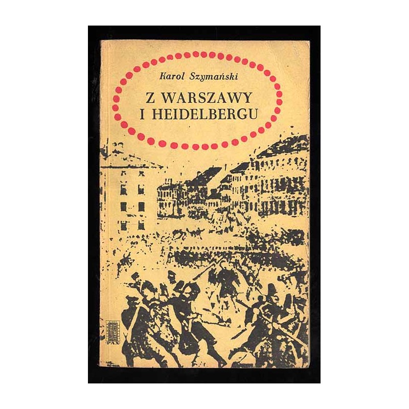 Z Warszawy i Heidelbergu. Wspomnienia z lat 1843-1863