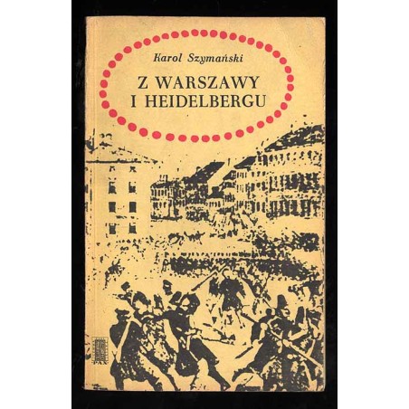 Z Warszawy i Heidelbergu. Wspomnienia z lat 1843-1863