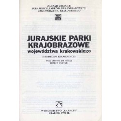 Jurajskie Parki Krajobrazowe województwa krakowskiego. Informator krajoznawczy